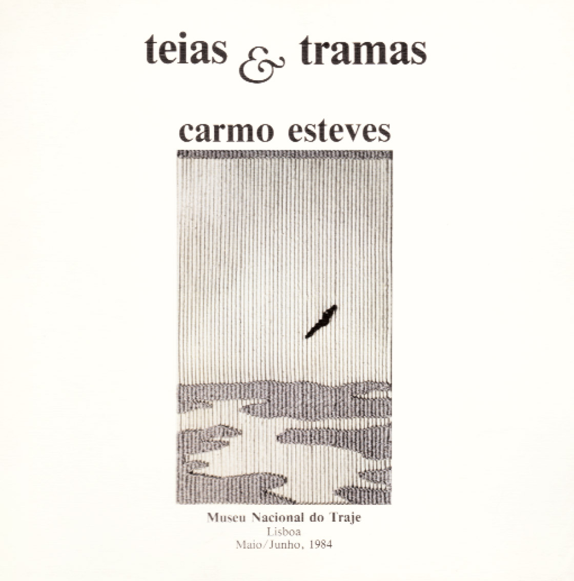 Teias e Tramas by Carmo Esteves - Museu Nacional do Traje